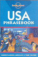 Lonely Planet USA Phrasebook : Understanding Americans & Their Culture （2ND）
