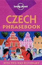 Lonely Planet Czech Phrasebook : With Two-Way Dictionary (Lonely Planet. Czech Phrasebook)