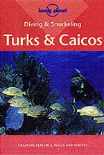 Lonely Planet Diving & Snorkeling Turks & Caicos (Lonely Planet Diving and Snorkeling Turks and Caicos) （2ND）