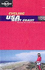 Lonely Planet Cycling USA : West Coast (Lonely Planet Cycling Guides)