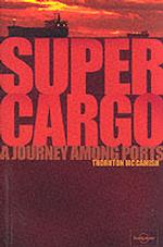 Lonely Planet Supercargo : A Journey among Ports