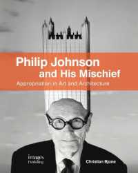 Philip Johnson and His Mischief : Appropriation in Art and Architecture