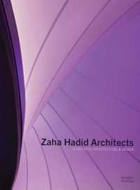 ザハ・ハディド・アーキテクツ：建築・デザインの再定義<br>Zaha Hadid Architects : Redefining Architecture and Design