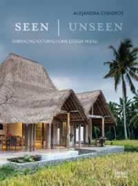 Seen | Unseen : Embracing Natural Home Design in Bali