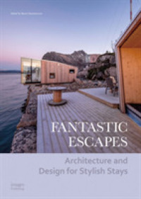 Fantastic Escapes : Architecture and Design for Stylish Stays
