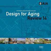 Design for Aging Review 14 : AIA Design for Aging Knowledge Community