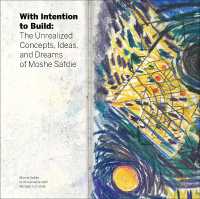 With Intention to Build : The Unrealized Concepts, Ideas and Dreams of Moshe Safdie
