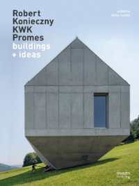 Robert Konieczny: KWK Promes : buildings + ideas