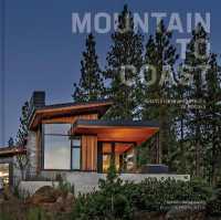 Mountain to Coast : Kelly|Stone Architects 20 Houses