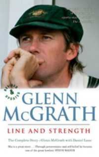 Glenn McGrath Line and Strength : The Complete Story （3RD）