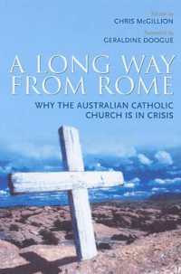 A Long Way from Rome : Why the Australian Catholic Church is in crisis