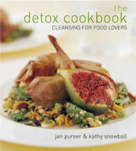 The Detox Cookbook : Cleansing for Food Lovers