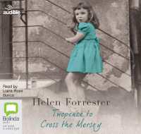 Twopence to Cross the Mersey (The Complete Helen Forrester Memoirs)