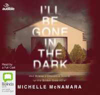 I'll Be Gone in the Dark : One Woman's Obsessive Search for the Golden State Killer