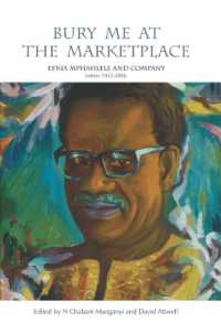 Bury Me at the Marketplace : Es'kia Mphahlele and Company. Letters 1943-2006