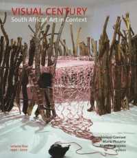 Visual Century Volume Four: 1990-2007 : South African Art in Context