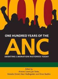 One Hundred Years of the ANC : Debating Liberation Histories Today