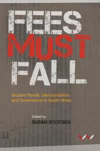 Fees Must Fall : Student Revolt, Decolonisation and Governance in South Africa