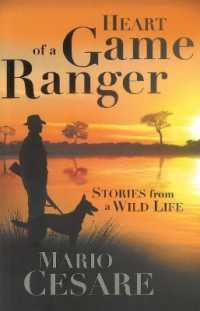 Heart of a game ranger : Stories from a wild life
