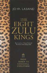 The eight Zulu kings : From Shaka to Goodwill Zwelithini