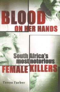 Blood on Her Hands : South Africa's Most Notorious Female Killers