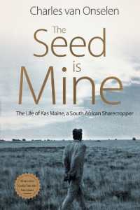 The Seed is Mine : The Life of Kas Maine, a South African Sharecropper 1894-1985