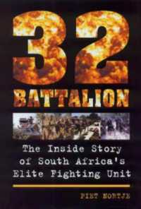 32 Battalion : The inside Story of South Africa's Elite Fighting Unit