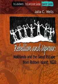 Rebellion and Uproar : Makhanda and the Great Escape from Robben Island, 1920 （illustrated）
