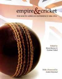 Empire & Cricket : The South African experience 1884-1914 -- Paperback / softback