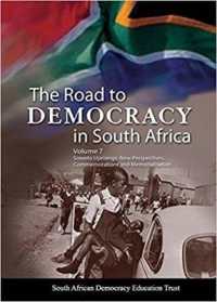 The road to democracy: Volume 7 : Soweto uprisings: New perspective, commemorations and memorialisation