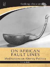 On African Fault Lines : Meditations on Alterity Politics