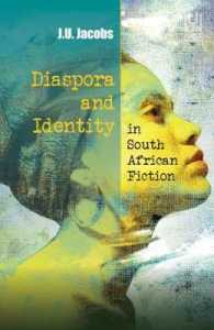 Diaspora and Identity in South African Fiction -- Paperback / softback