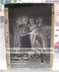 Tribing and untribing the archive (Set): Volume 1 & 2