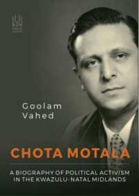 Chota Motala : A Biography of Political Activism in the KwaZulu-Natal Midlands