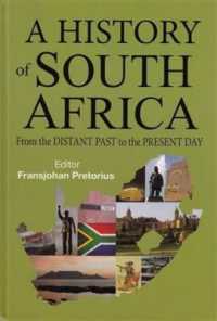 A History of South Africa : From the Distant Past to the Present Day