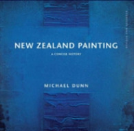 New Zealand Painting : A Concise History -- Paperback / softback