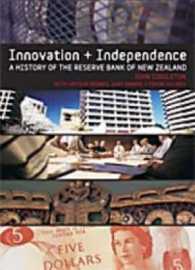 Innovation and Independence : The Reserve Bank of New Zealand 1973 - 2002