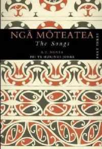 Nga Moteatea the Songs : Part Three ((Do Not Use) Nga Moteatea Pt. 1-4: The Songs)