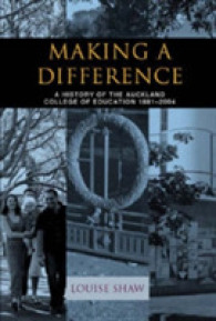 Making a Difference : A History of the Auckland College of Education 1881-2004 -- Paperback / softback
