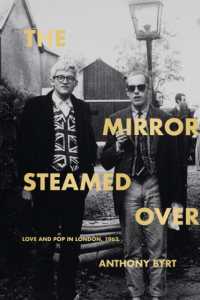 The Mirror Steamed over : Love and Pop in London, 1962