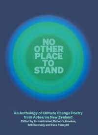 No Other Place to Stand : An Anthology of Climate Change Poetry from Aotearoa New Zealand