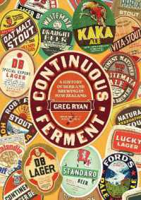 Continuous Ferment : A History of Beer and Brewing in New Zealand