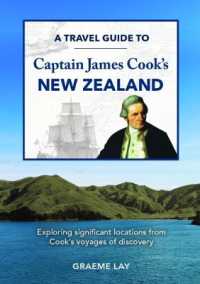 A travel guide to Captain James Cook's New Zealand : Exploring significant locations from Cook's voyages of discovery