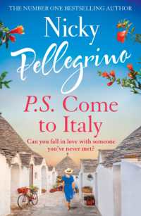 P.S. Come to Italy : The perfect uplifting and gorgeously romantic holiday read from the No.1 bestsel -- Paperback (English Language Edition)