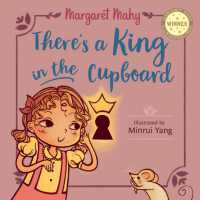 There's a King in the Cupboard (Margaret Mahy Illustration Prize)