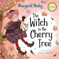 The Witch in the Cherry Tree (Margaret Mahy Illustration Prize)