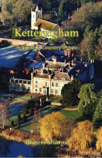 Ketteringham : A Norfolk Country Estate