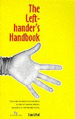 The Left-hander's Handbook : How to Succeed in a Right-handed World - for Teachers and Parents of Left-handed Children （2ND Spiral）