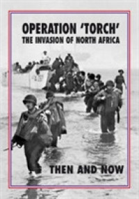 Operation 'Torch' the Invasion of North Africa : Then and Now