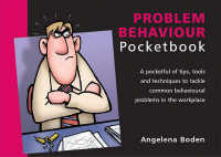 Problem Behaviour Pocketbook (Management Pocketbooks S.) -- Paperback